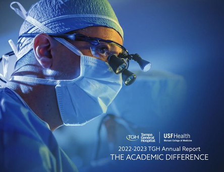 2022 - 2023 tgh annual report the academic difference digital magazine cover featuring tgh physician closeup in foreground with blue background