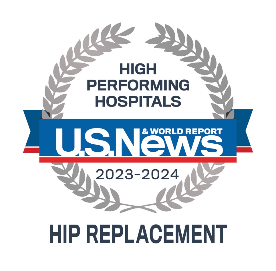U.S. News & World Report High Performing Hospitals Hip Replacement 2023 - 2024
