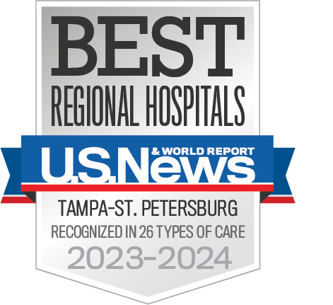 U.S. News & World Report Best Regional Hospitals Tampa-St. Petersburg Recognized in 26 Types of Care 2023 - 2024